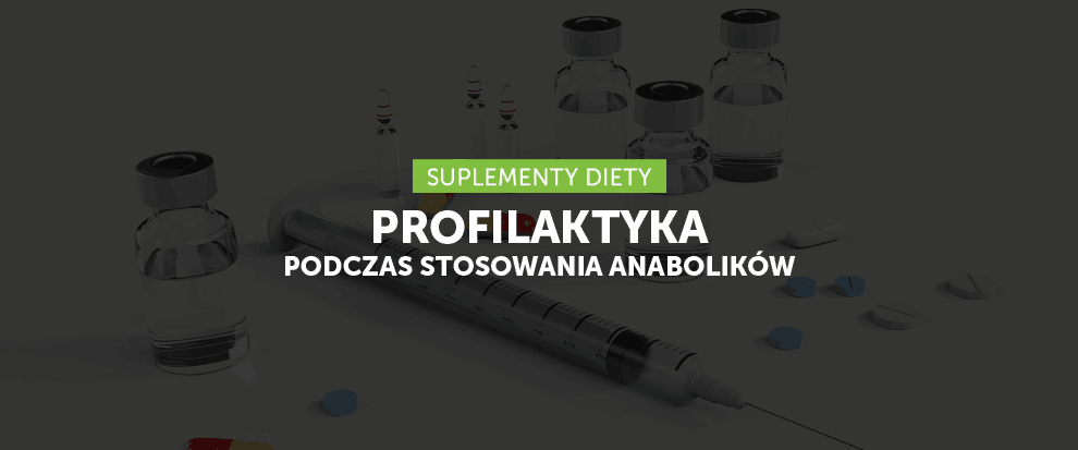 Profilaktyka podczas stosowania anabolików