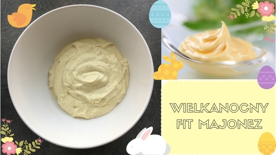 Fit Majonez na Wielkanoc?
