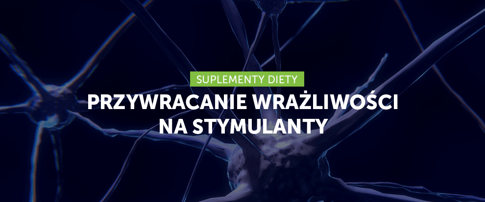 Zaawansowane sposoby przywracające wrażliwość na stymulanty